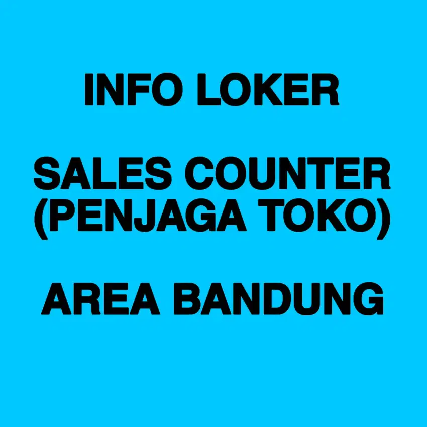 Loker untuk Sales Konter (Penjaga Toko)