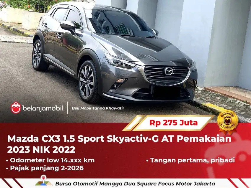 [ LOW KM ] Mazda CX3 CX-3 CX 3 1.5 Sport Skyactiv-G AT Abu 2022/2023