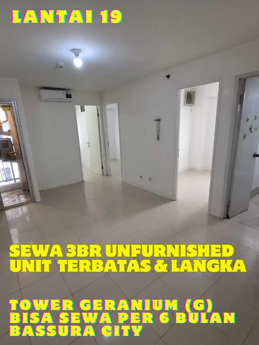 SEWA MURAH 3BR UNFURNISHED UNIT TERBATAS APARTEMEN BASSURA CITYTOWER G