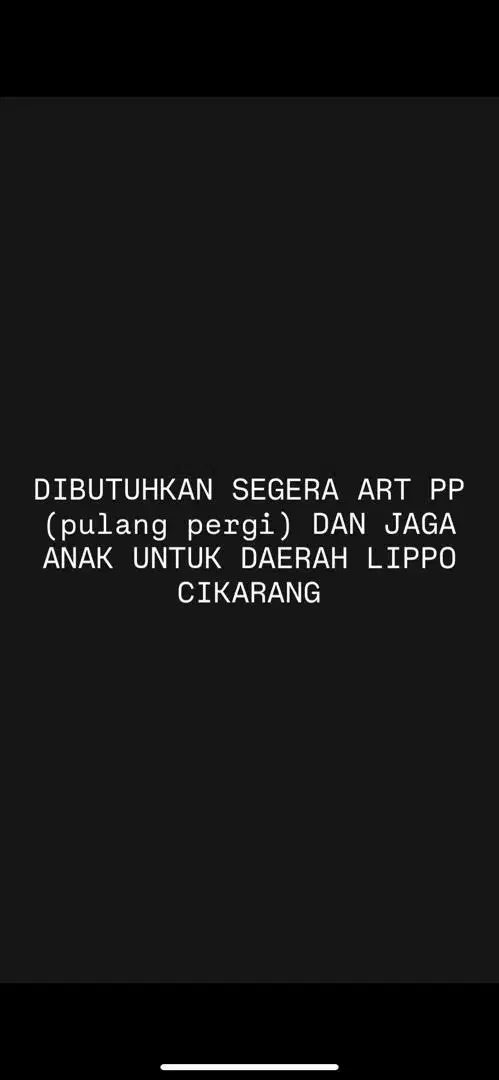 Dicari ART + Pengasuh Anak Pulang Pergi
