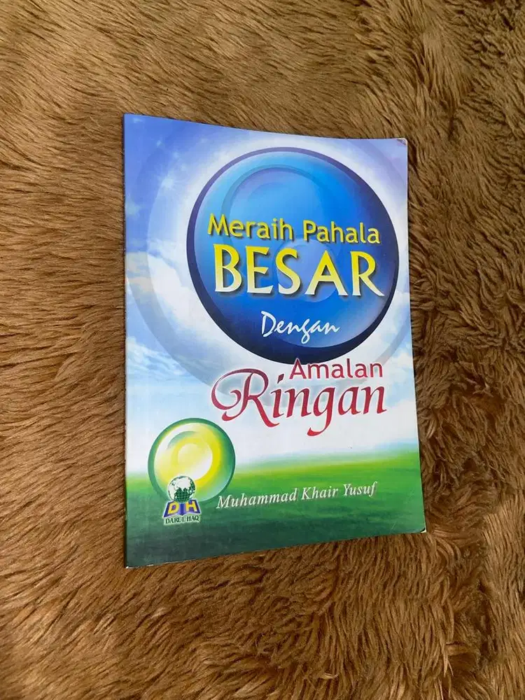 Meraih Pahala Besar dengan Amalan Ringan karya Muhammad Khair Yusuf