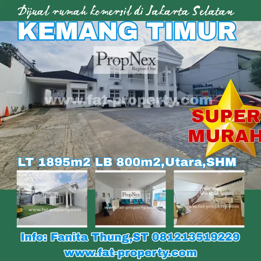 Dijual rumah komersil di Kemang Timur;JakSel LT 1895m2 LB 800m2,Utr,SH