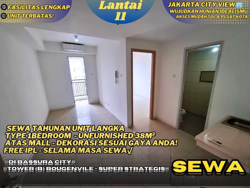 Disewakan Unit Langka 1BR UNFURNISHED Tower B Diatas Mall Bassura City