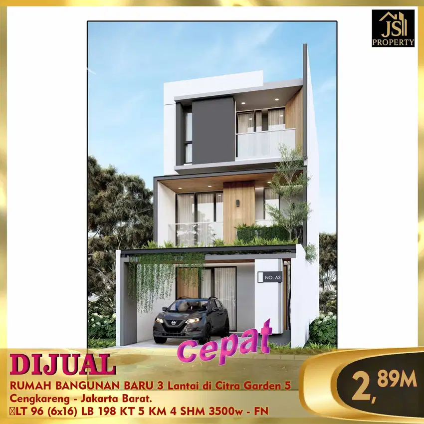 DIJUAL RUMAH BANGUNAN BARU 3 Lantai di Citra Garden 5 Jak BArat - FN