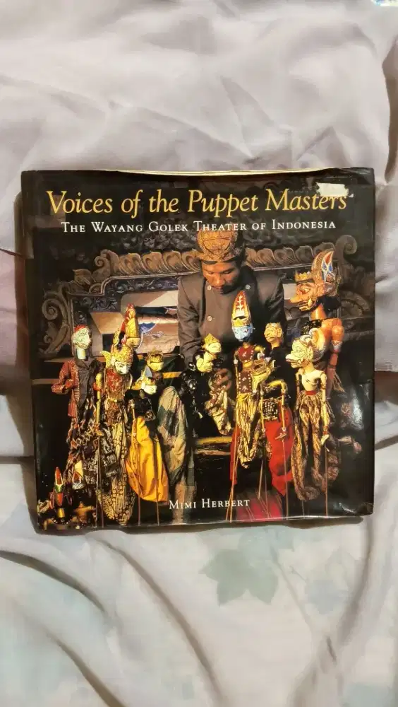 Voices of The Puppet Masters, the wayang golek Theater of Indonesia