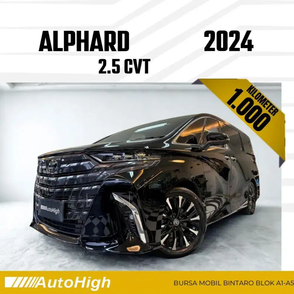 DP10% [Km1.000] Alphard G CVT 2024 Black / Hybrid Reg 2025 #AUTOHIGH