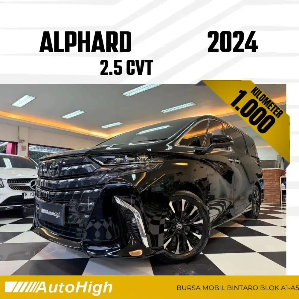 DP10% [Km1.000] Alphard G CVT 2024 Black / Hybrid Reg 2025 #AUTOHIGH