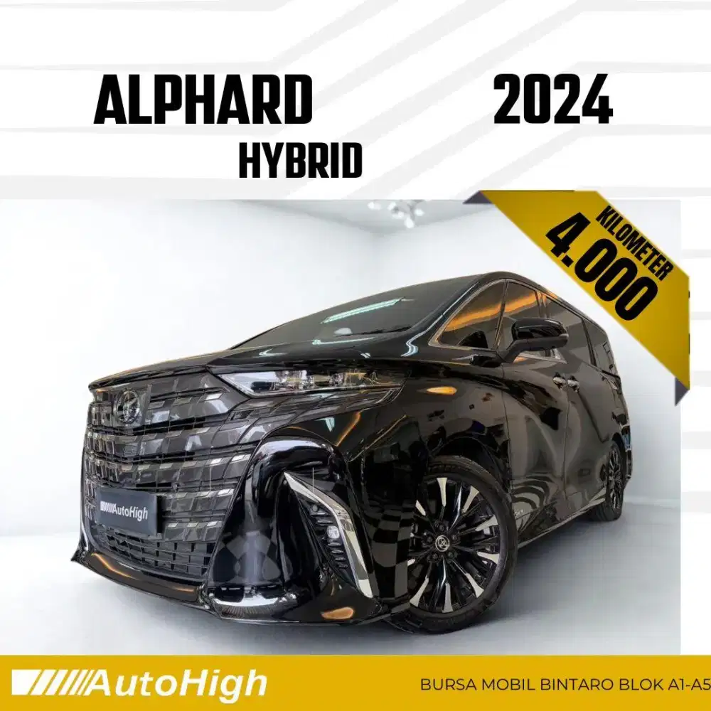 DP10% [Km4.000] Alphard HEV Hybrid 2024 Black Reg 2025 #AUTOHIGH
