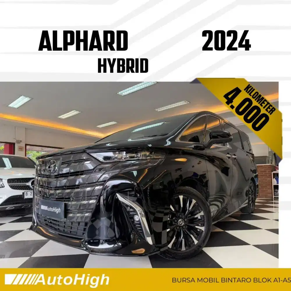 DP10% [Km4.000] Alphard HEV Hybrid 2024 Black Reg 2023 #AUTOHIGH