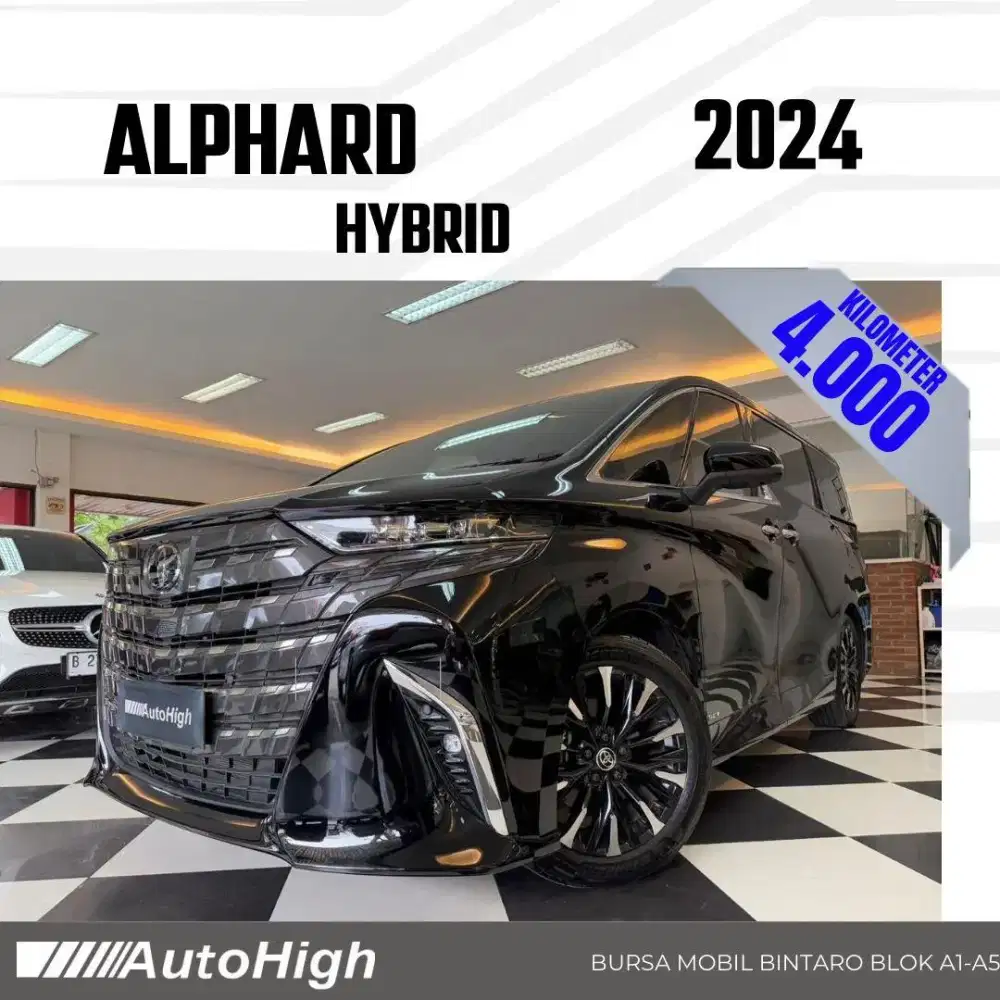 DP10% [Km4.000] Alphard HEV Hybrid 2024 Black Reg 2023 #AUTOHIGH
