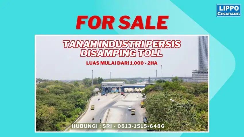 DIJUAL MURAH TANAH INDUSTRI SAMPING TOL DELTA SILICON LIPPO CIKARANG