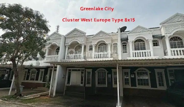 Rumah 2 Lantai Cluster West Europe Greenlake City Type 8x15 Best Price