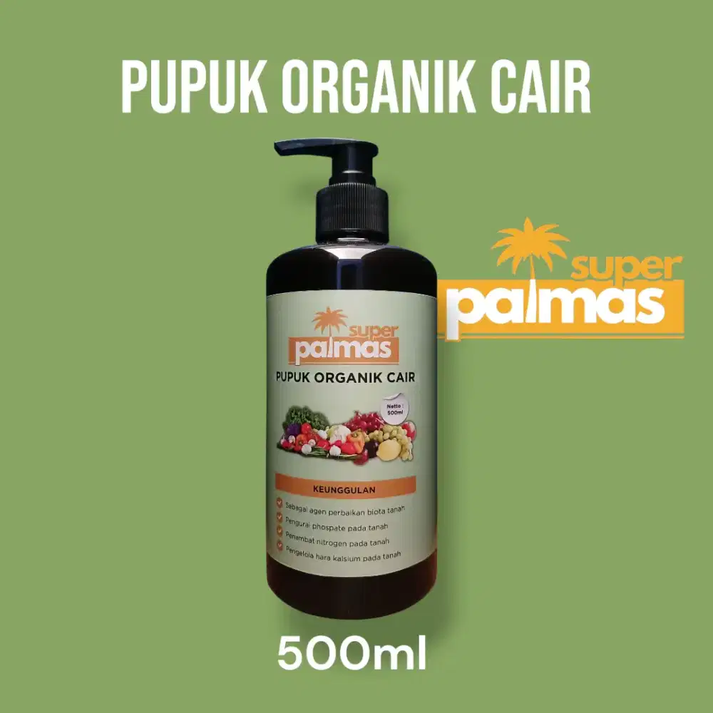 Pupuk Organik Cair Super Palmas –Pupuk Tanaman Hias,Sayuran,Buah,Bunga