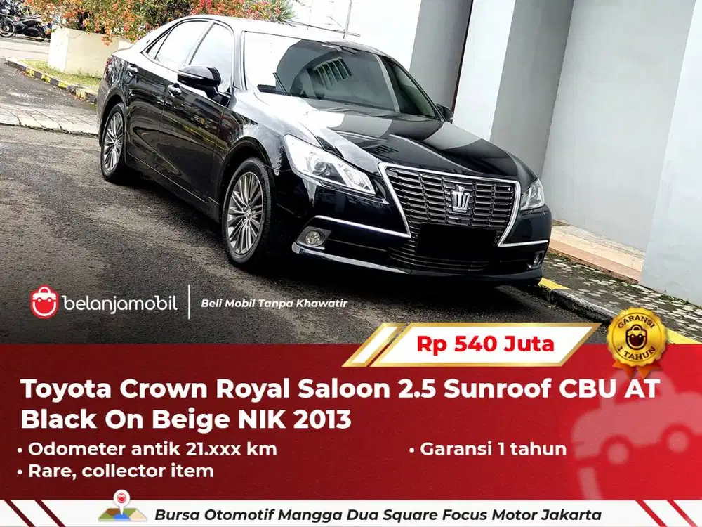 [ ODO ANTIK 21RB ] Toyota Crown Royal Saloon 2.5 CBU AT 2013/2014