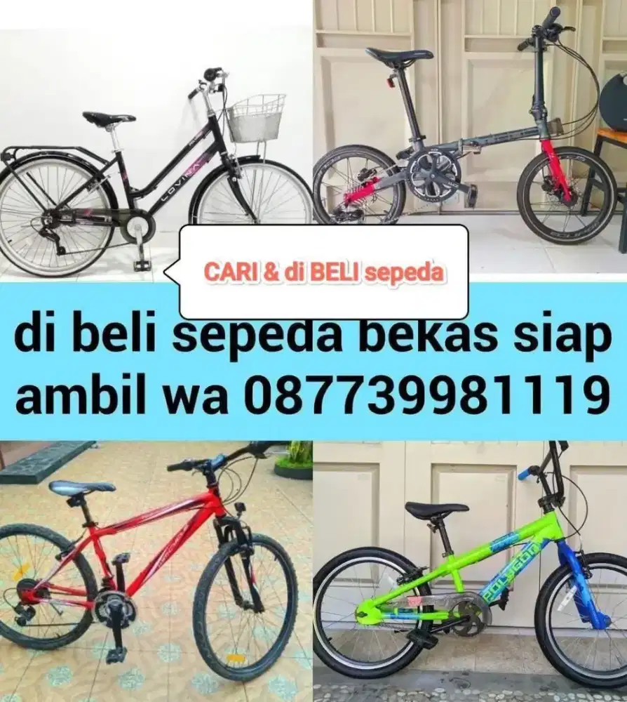cAri & di BELI sepeda SEPEDA bekas nya, siap ambil kelokasi