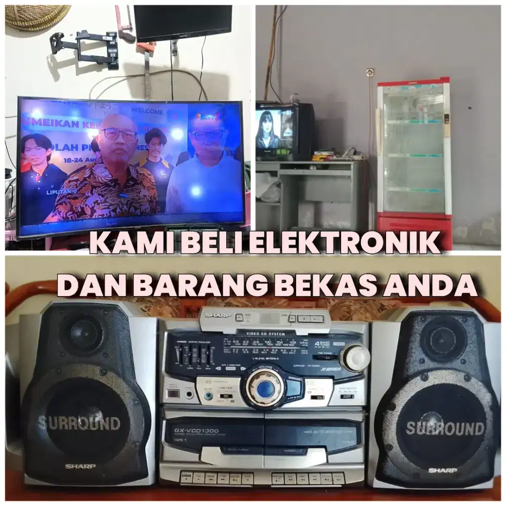 Kami Beli Elektronik TV Bekas, Tape, Speaker dan barkas anda