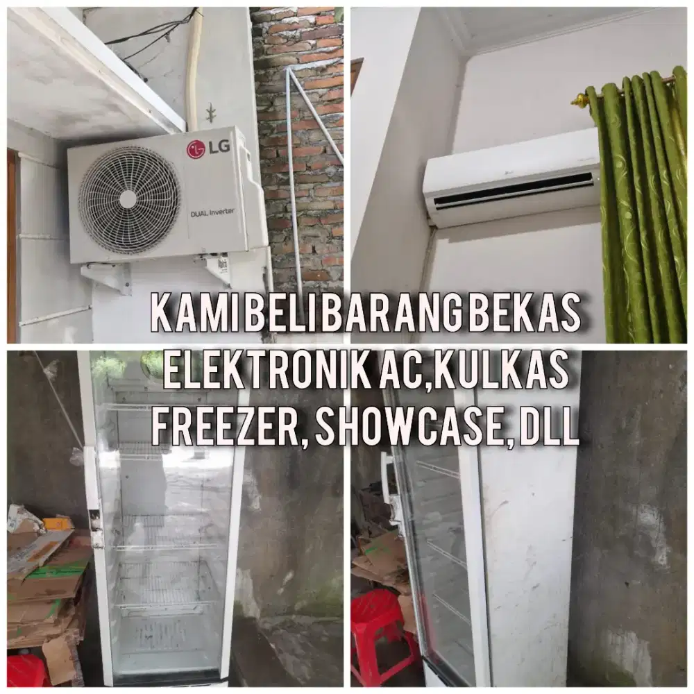 Kami Beli Barang bekas Elektronik AC , Kulkas, freezer, Showcase, dll