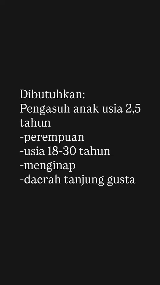 Dibutuhkan pengasuh anak usia 2,5 tahun