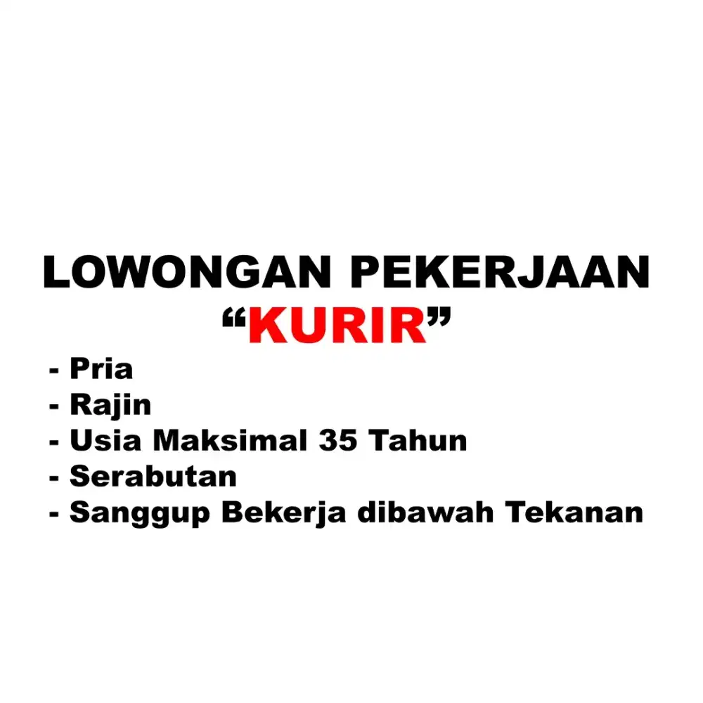 Lowongan Kerja KURIR SERABUTAN,silakan kirim cv ke WA