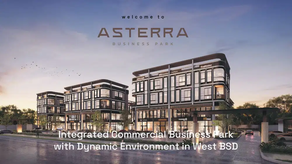 Ruko Strategis 4 Lantai BSD Tangsel ASTERRA BUSINESS PARK