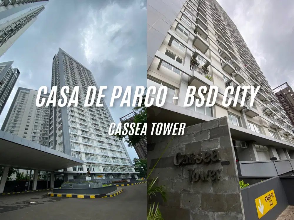 DIJUAL/DISEWAKAN - APARTEMEN CASA DE PARCO TOWER CASSEA - BSD CITY