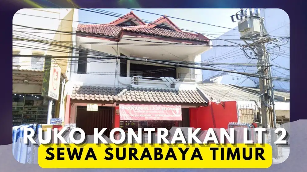 KONTRAKAN LANTAI 2 BANGUNAN TEMPAT USAHA SURABAYA DISEWAKAN
