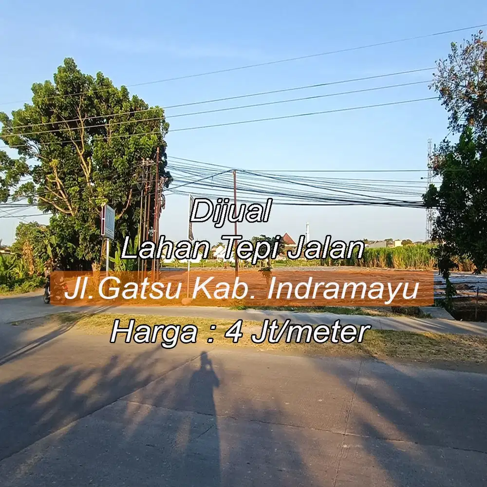 Dijual Tanah SHM Pinggir Jalan Utama Gatot Subroto di Indramayu.