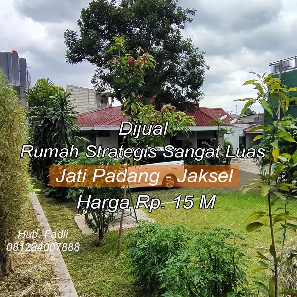 Dijual Segera Lahan dan Rumah Strategis di Jati Padang, Pasar Minggu.