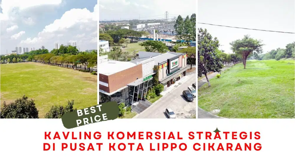 Tanah Untuk Bisnis Showroom di Kota Mandiri Lippo Cikarang