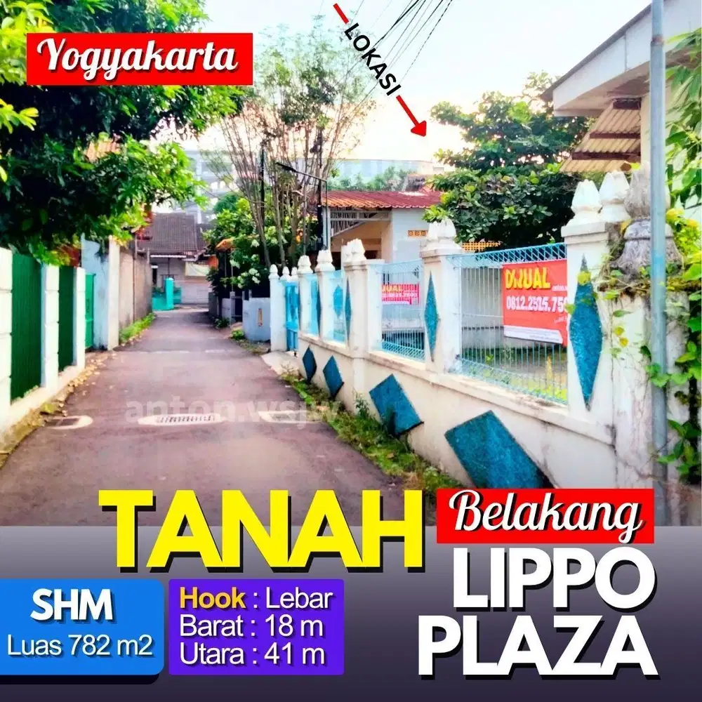 Tanah STRATEGIS Jogja belakang Lippo Plaza Lt 782 m2 lb 18 m SHM