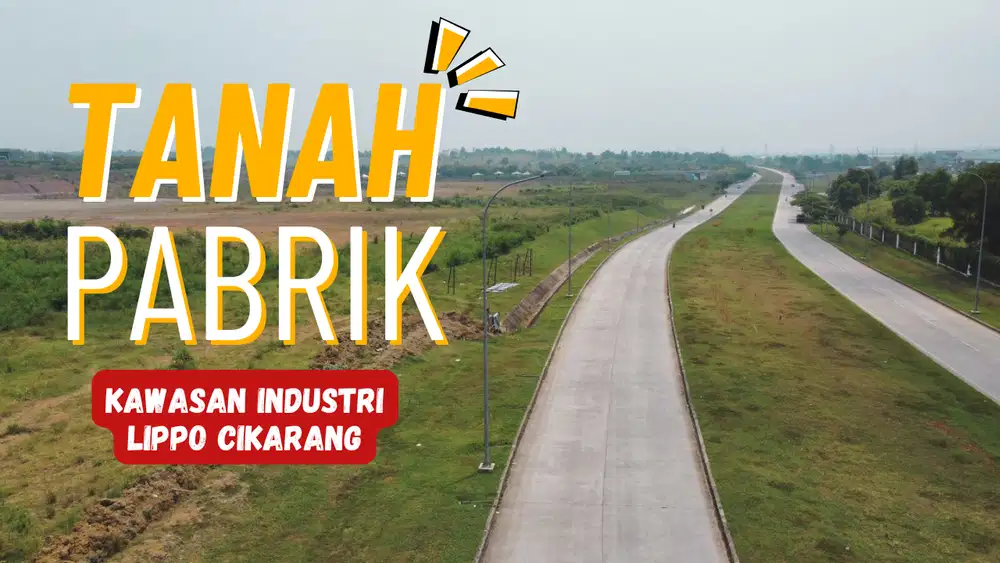 Tanah Industri Untuk Pabrik dan Gudang di Karawang