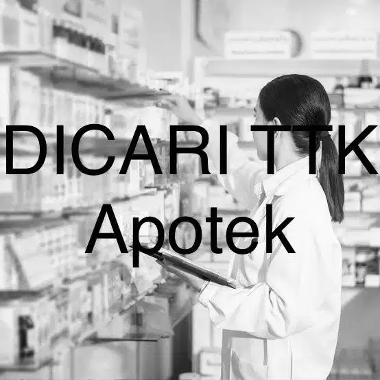 Dicari Segera TTK Farmasi (Tenaga Teknis Kefarmasian) Apotek Tangerang