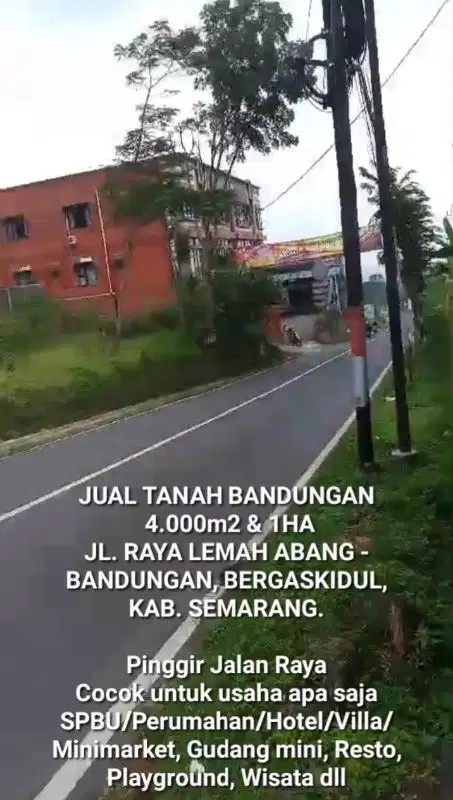JUAL TANAH BANDUNGAN, KAB. SEMARANG 4.000m2 & 1HA, PINGGIR JALAN RAYA