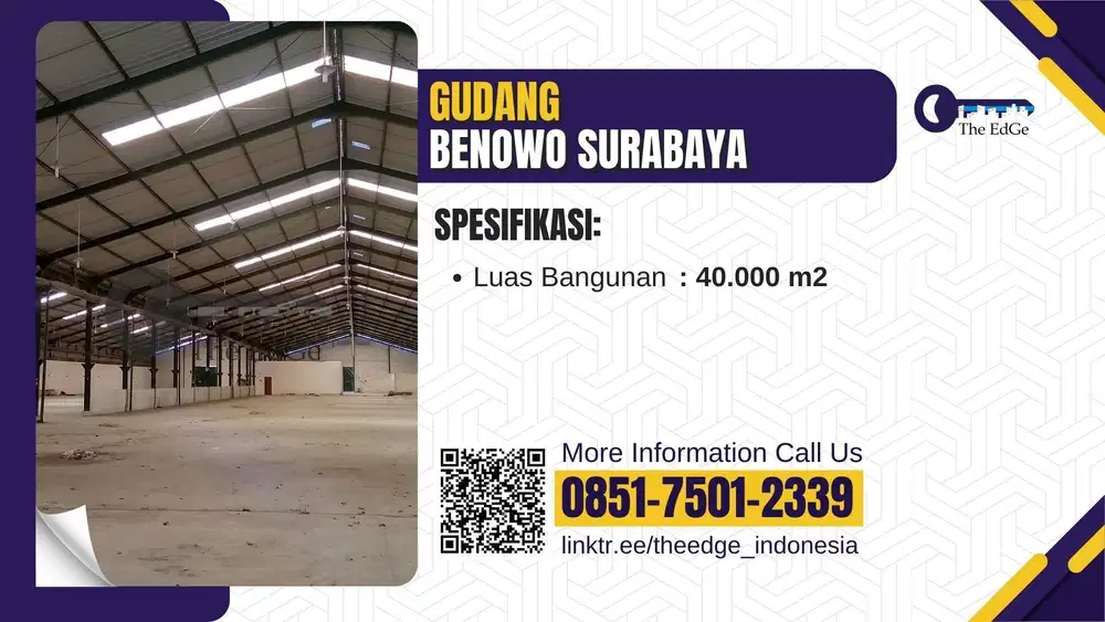 Disewakan Gudang Margomulyo Benowo Surabaya Luas 40.000 m2  - The EdGe