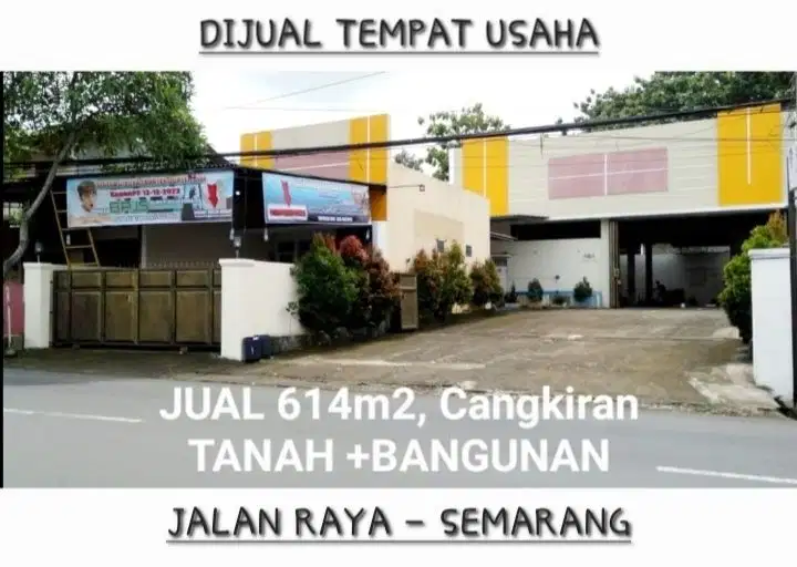 DIJUAL TEMPAT USAHA/GUDANG/KANTOR/KLINIK CANGKIRAN SEMARANG