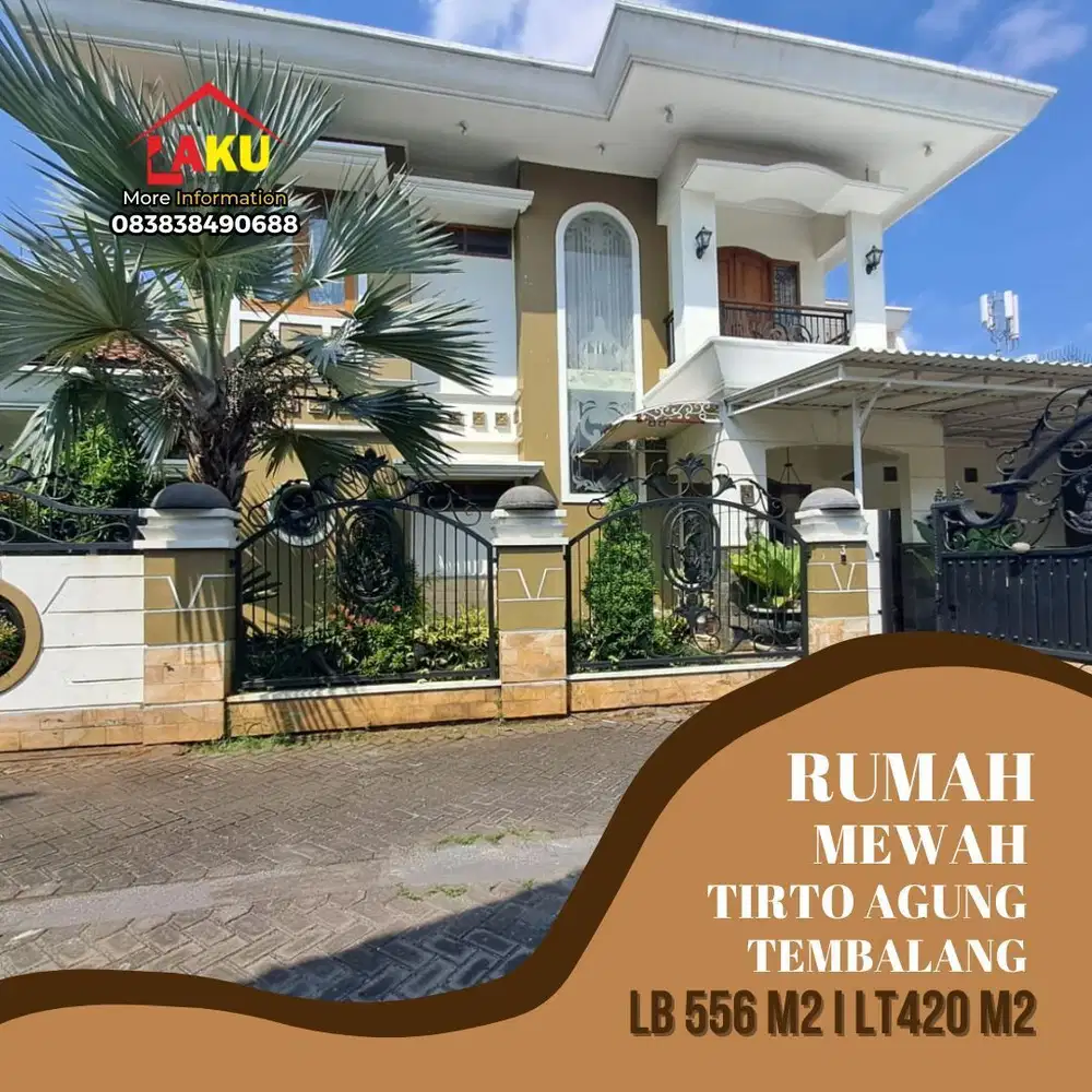RUMAH MEWAH Lokasi Tirto Agung Tembalang Semarang
