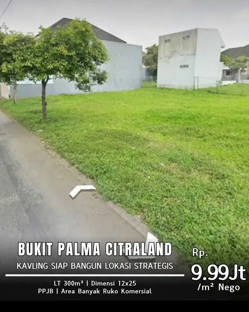 Hot Kavling Sipa Bangun Citraland Utara Bukit Palma Raya Boulevard lux