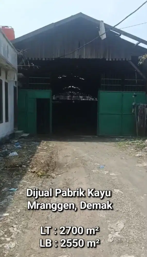 DIJUAL GUDANG/ PABRIK KAYU MRANGGEN, DEMAK, JATENG