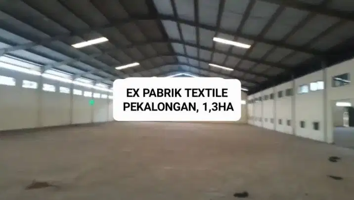 DIJUAL GUDANG/ EX PABRIK TEXTILE PEKALONGAN 1,3HA