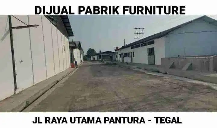 DIJUAL PABRIK FURNITURE TEGAL (TIDAK AKTIF)