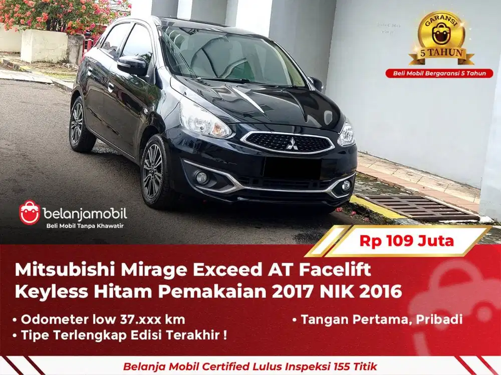 [ GARANSI 5TH ] Mitsubishi Mirage Exceed AT Facelift 2016/2017