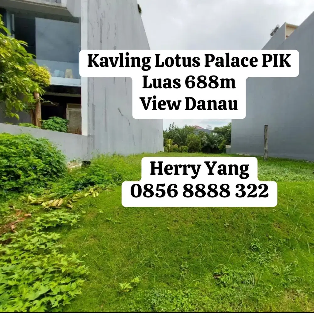 Kavling PIK Lotus Palace View Danau Termurah (688m)