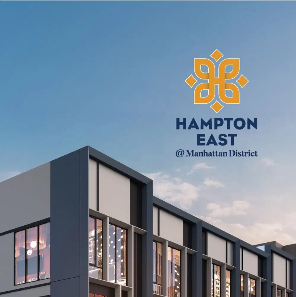 Hampton East Ruko Lokasi terbaik dan Strategis  Manhattan District