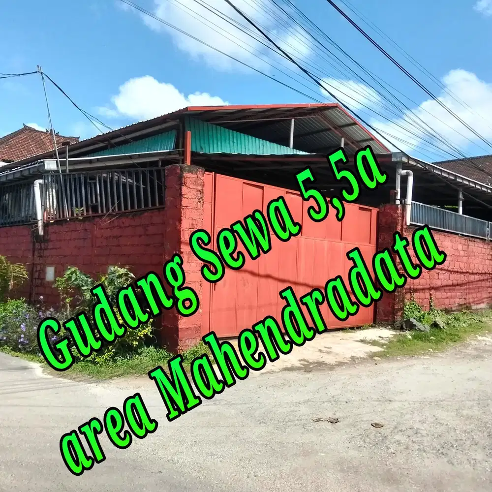 Disewakan Gudang 5,5a di area Mahendradata Denpasar Bali