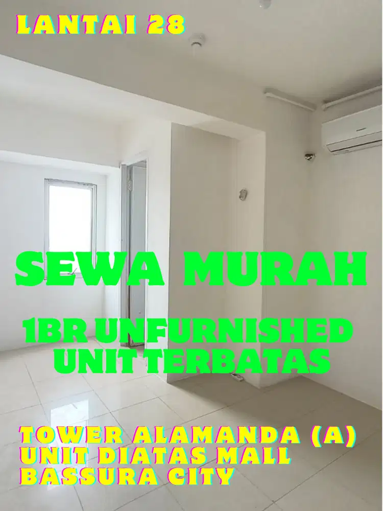SEWA MURAH 1BR UNFURNISHED TOWER A DIATAS MALL BASSURA CITY