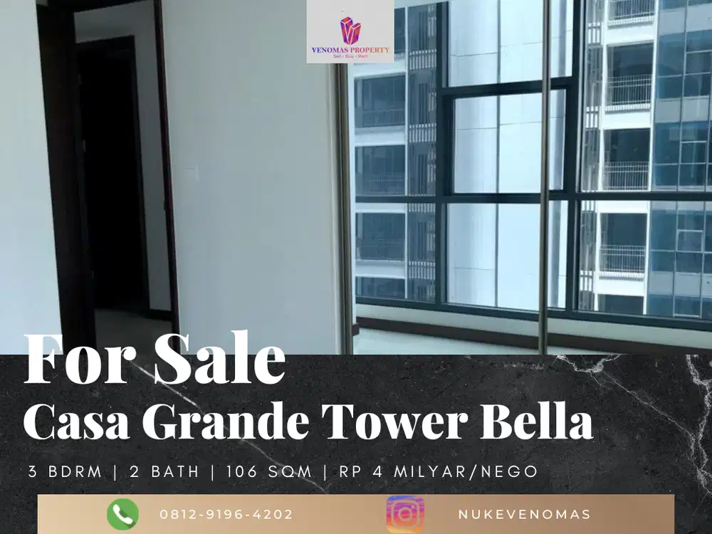 Dijual Apartement Casa Grande 3BR Low Floor Tower Bella Unfurnished