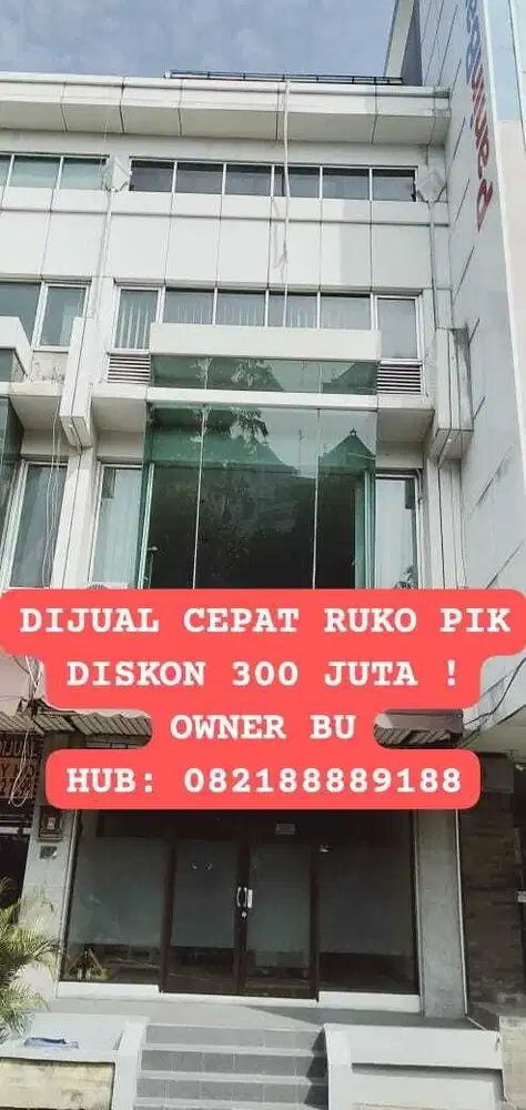 DISKON 300 JUTA ! RUKO PIK JUAL BU 3 1/2 LANTAI, TERMURAH, JUAL CEPAT!