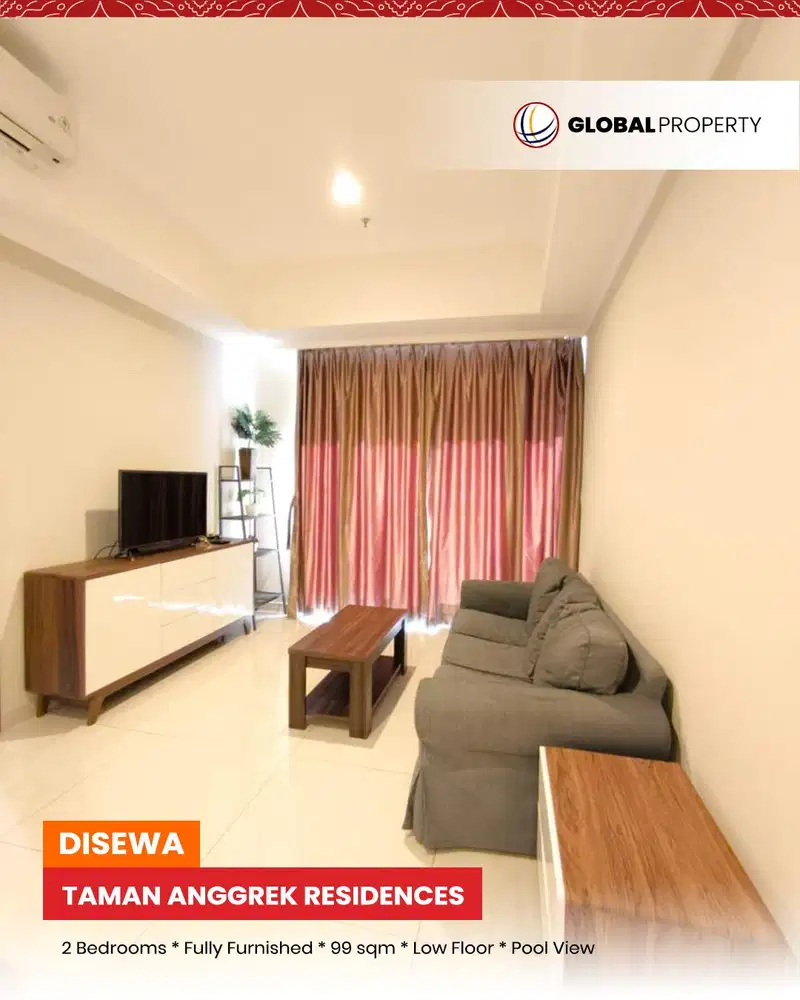 Sewa Fully Furnished Taman Anggrek Residences 2 Bed + 1, 99sqm = 135juta/tahun, Low Floor, Pool View