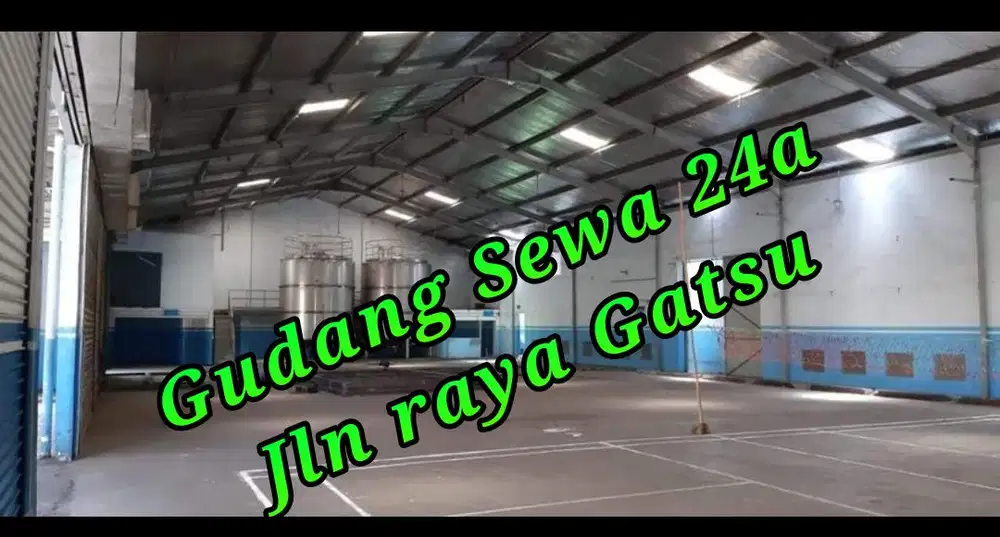 Gudang Sewa 24a di pinggir Jln raya  gatot subroto Denpasar Bali