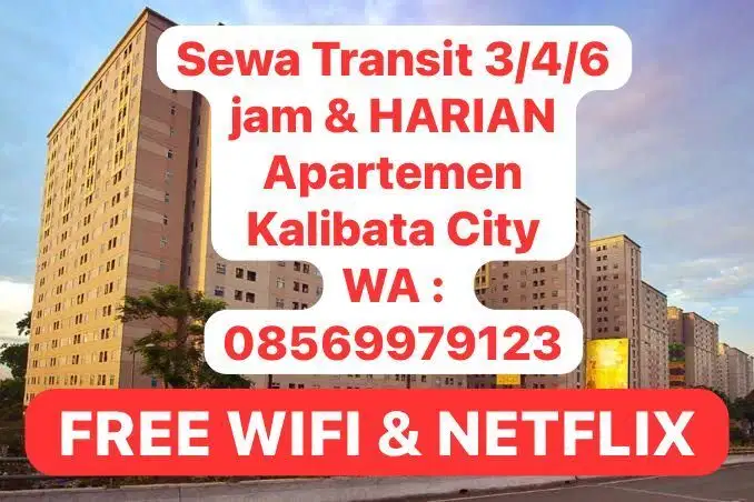 Free NETFLIX apartemen kalibata city sewa HARIAN & TRANSIT 3/4/6 jam